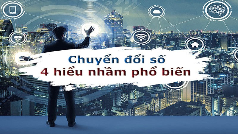 4 hiểu nhầm phổ biến về chuyển đổi số (Phần 1)