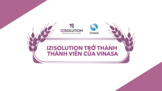 IZISolution chính thức trở thành thành viên của Vinasa