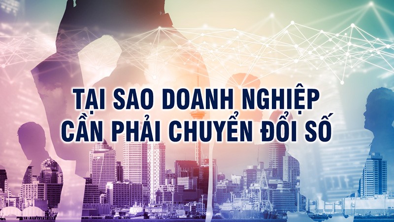 Tại sao phải chuyển đổi số & 3 cấp độ trong chuyển đổi số doanh nghiệp