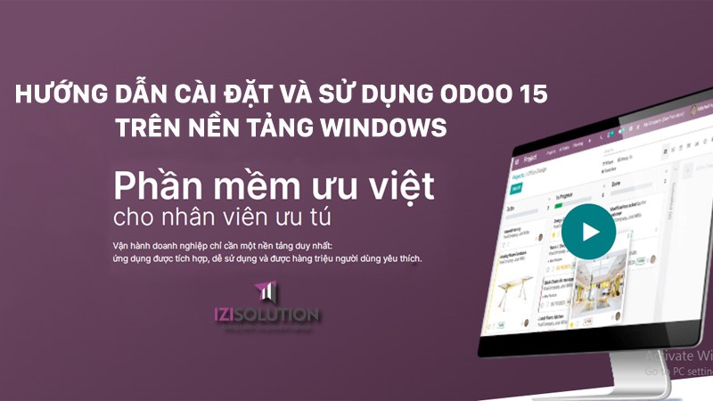 Hướng dẫn cài đặt và sử dụng Odoo 15 trên nền tảng Windows và Ubuntu