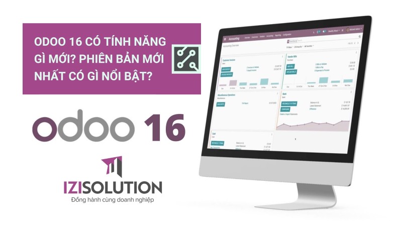 Odoo 16 có những tính năng gì mới? Cập nhật phiên bản Odoo mới nhất