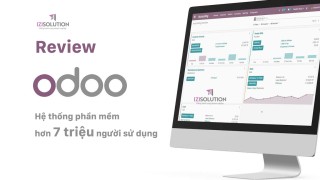 Review Odoo - Hệ thống phần mềm hơn 7 triệu người dùng trên thế giới