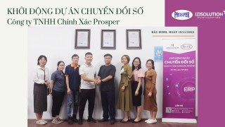 KHỞI ĐỘNG DỰ ÁN CHUYỂN ĐỔI SỐ CÔNG TY TNHH CHÍNH XÁC PROSPER (VIỆT NAM)