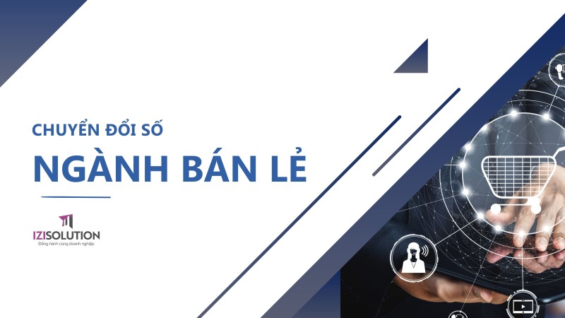 Cẩm nang Chuyển đổi số Ngành Bán Lẻ cho doanh nghiệp vừa và nhỏ