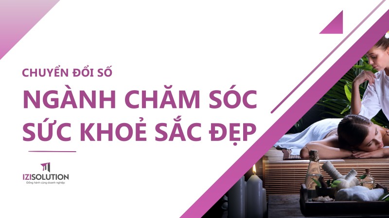 Cẩm nang Chuyển đổi số Ngành Chăm Sóc Sức Khỏe Sắc Đẹp cho doanh nghiệp vừa và nhỏ