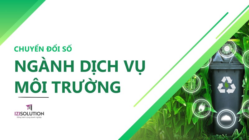 Cẩm nang Chuyển đổi số Ngành Dịch Vụ Môi Trường cho doanh nghiệp vừa và nhỏ