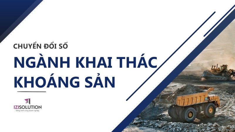 Cẩm nang Chuyển đổi số Ngành Khai Thác Khoáng Sản cho doanh nghiệp vừa và nhỏ