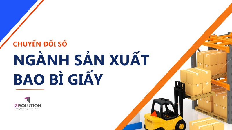 Cẩm nang Chuyển đổi số Ngành Sản Xuất Bao Bì Giấy cho doanh nghiệp vừa và nhỏ