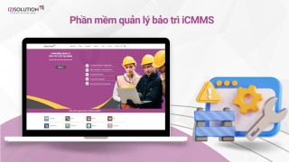 Tổng quan phần mềm quản lý Bảo trì thiết bị iCMMS