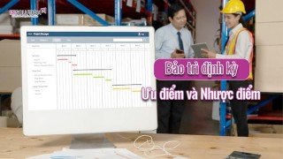 Bảo trì định kỳ (Scheduled Maintenance) là gì? Ưu điểm và Nhược điểm