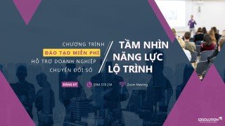 Chương trình Đào tạo Miễn Phí “TẦM NHÌN, NĂNG LỰC & LỘ TRÌNH CHUYỂN ĐỔI SỐ THÀNH CÔNG”