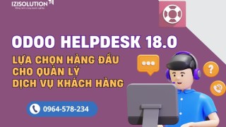 Tại sao Odoo Helpdesk 18.0 là lựa chọn hàng đầu để quản lý dịch vụ khách hàng?