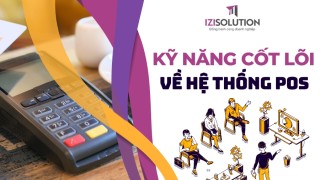 5 kỹ năng cốt lõi cần đào tạo cho nhân viên về hệ thống POS