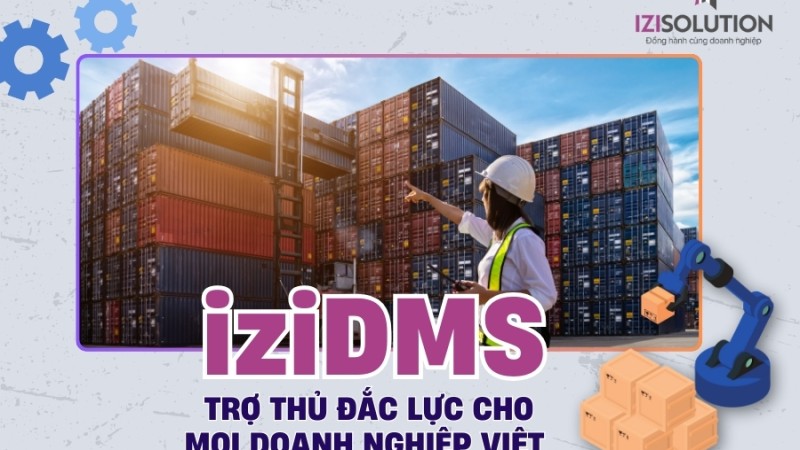 iziDMS - Trợ thủ đắc lực cho mọi doanh nghiệp Việt 