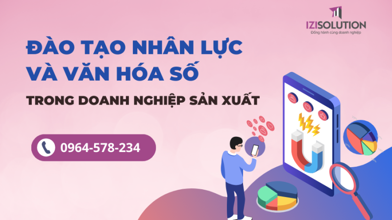 Đào tạo nhân lực và văn hóa số trong doanh nghiệp sản xuất