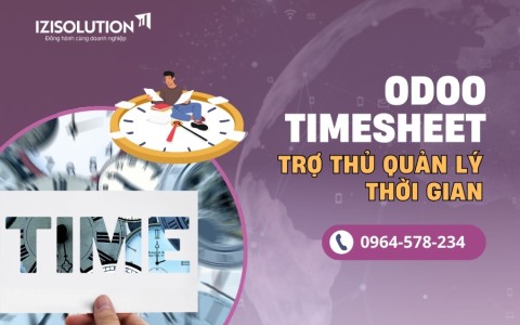 Tất tần tật về Odoo Timesheet - trợ thủ đắc lực quản lý thời gian cho doanh nghiệp