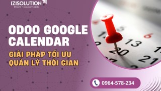 Tích Hợp Odoo và Google Calendar: Giải pháp tối ưu hóa quản lý thời gian