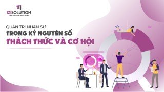 Quản Trị Nhân Sự Trong Kỷ Nguyên Số: Thách Thức và Cơ Hội