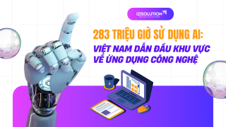 283 triệu giờ sử dụng AI: Việt Nam dẫn đầu khu vực về ứng dụng công nghệ