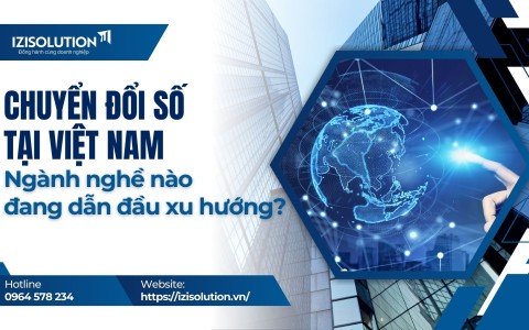 Chuyển đổi số tại Việt Nam: Những ngành nghề nào đang dẫn đầu xu hướng?