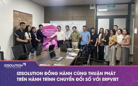 IZISolution đồng hành cùng Thuận Phát trên hành trình chuyển đổi số với ERPViet