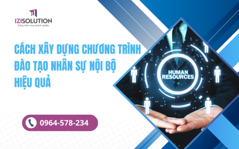 Cách xây dựng chương trình đào tạo nhân sự nội bộ hiệu quả