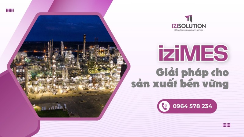 iziMES: Giải pháp MES cho sản xuất bền vững