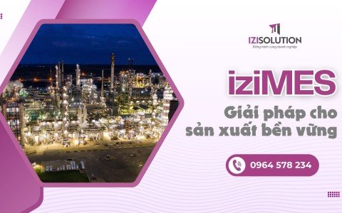 iziMES: Giải pháp MES cho sản xuất bền vững