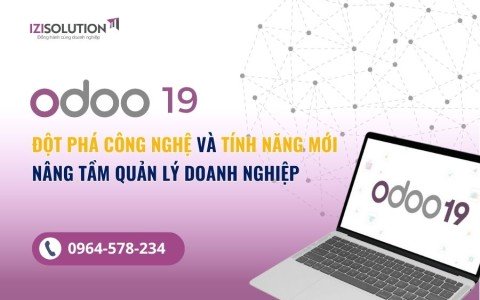 Odoo 19: Đột phá công nghệ và tính năng mới nâng tầm quản lý doanh nghiệp