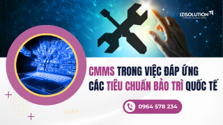 CMMS trong việc đáp ứng các tiêu chuẩn bảo trì quốc tế
