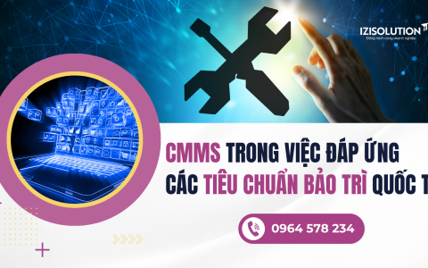 CMMS trong việc đáp ứng các tiêu chuẩn bảo trì quốc tế