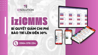 iziCMMS: Bí quyết giảm chi phí bảo trì lên đến 30%