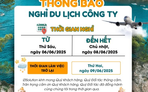 IZISOLUTION THÔNG BÁO LỊCH NGHỈ DU LỊCH HÈ 2025