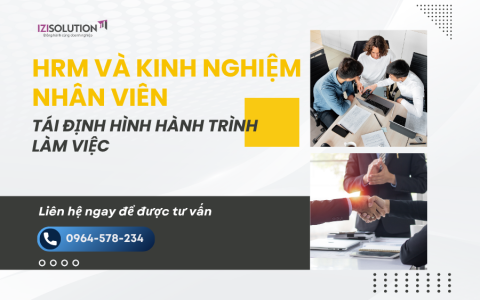 HRM và kinh nghiệm nhân viên: Tái định hình hành trình làm việc