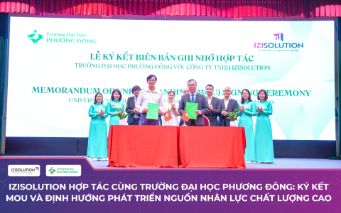 IZISolution hợp tác cùng Trường Đại học Phương Đông và Hiệp hội VINASA: Ký kết MOU và định hướng phát triển nguồn nhân lực chất lượng cao