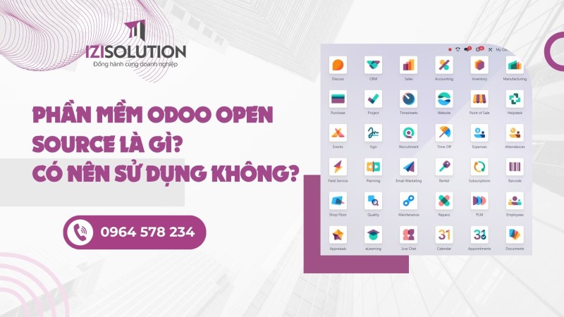 Phần mềm Odoo Open Source là gì? Có nên sử dụng không?