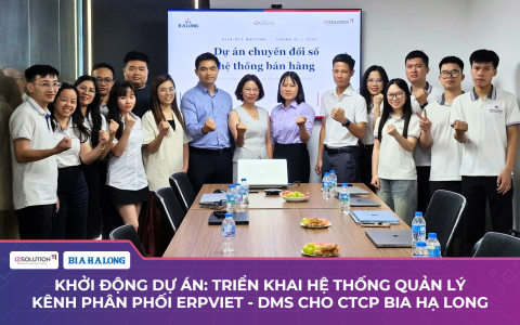 Khởi động Dự án: Triển khai hệ thống quản lý kênh phân phối ERPViet - DMS cho CTCP Bia Hạ Long