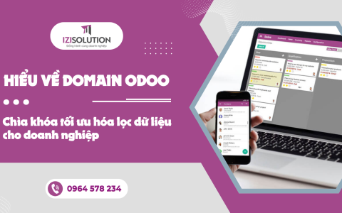 Hiểu về Domain Odoo: Chìa khóa tối ưu hóa lọc dữ liệu cho doanh nghiệp