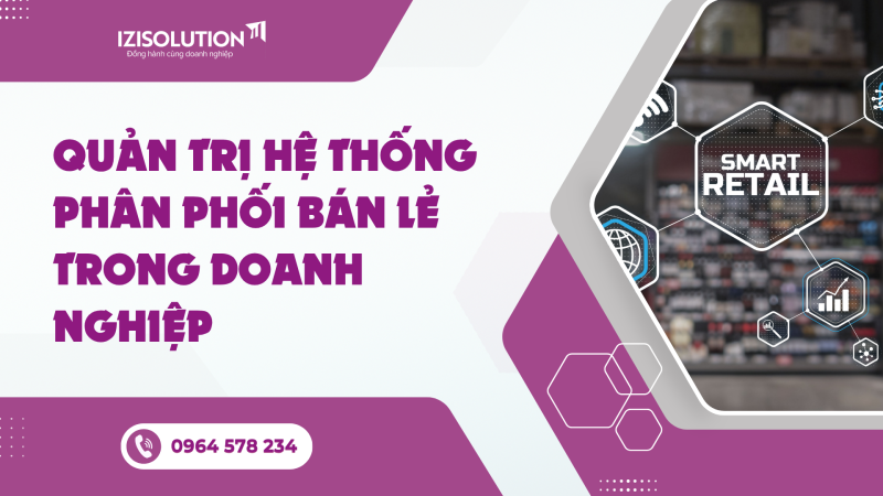 Quản trị hệ thống phân phối bán lẻ trong doanh nghiệp