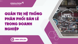 Quản trị hệ thống phân phối bán lẻ trong doanh nghiệp
