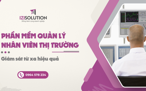 Phần mềm quản lý nhân viên thị trường: Giám sát từ xa hiệu quả
