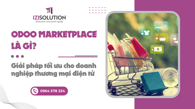 Odoo Marketplace là gì? Giải pháp tối ưu cho doanh nghiệp thương mại điện tử