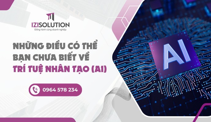 Góc nhìn toàn diện: Những điều có thể bạn chưa biết về AI