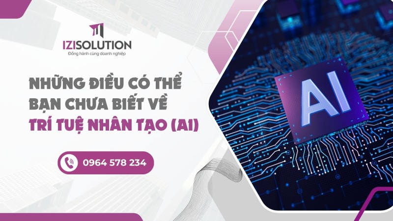 Góc nhìn toàn diện: Những điều có thể bạn chưa biết về AI