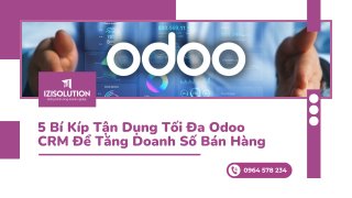 5 Bí Kíp Tận Dụng Tối Đa Odoo CRM Để Tăng Doanh Số Bán Hàng