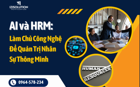 AI và HRM: Làm Chủ Công Nghệ Để Quản Trị Nhân Sự Thông Minh