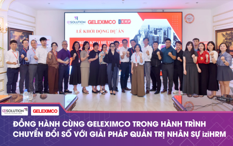 IZISolution đồng hành cùng Geleximco trong hành trình chuyển đổi số với giải pháp quản trị nhân sự iziHRM
