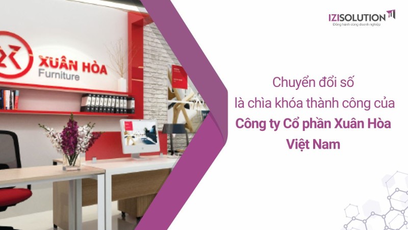 Chuyển đổi số là chìa khóa thành công của Công ty Cổ phần Xuân Hòa Việt Nam