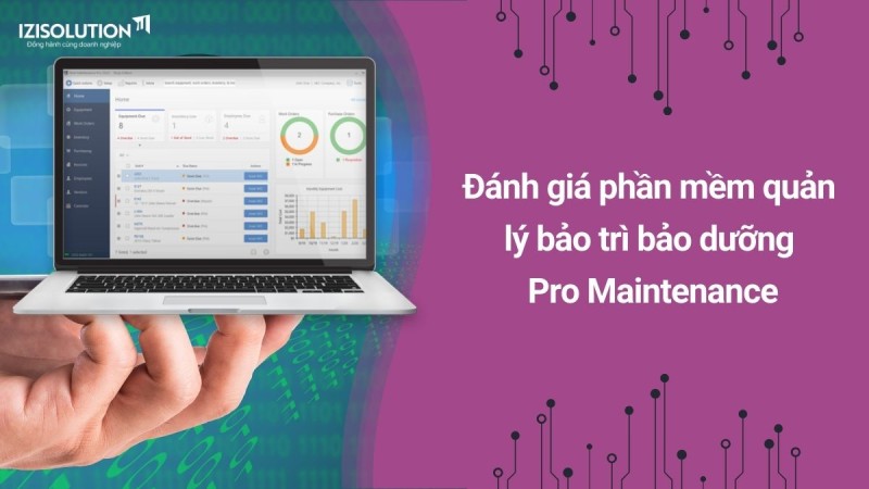 Đánh giá phần mềm quản lý bảo trì bảo dưỡng Pro Maintenance