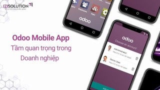 Khám phá Odoo Mobile App và tầm quan trọng trong Doanh nghiệp